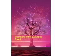 Guardians of the Luminous Forest