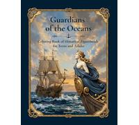 Guardians of the Oceans: Coloring Book of Historical Figureheads for Teens and Adults