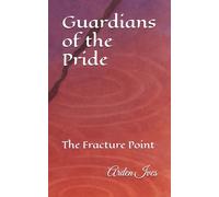 Guardians of the Pride: The Fracture Point