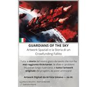 Guardians of the Sky: Artwork Spaziali e la Storia di un Crowfunding Fallito