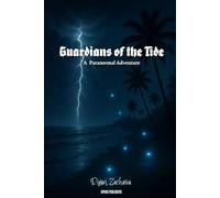 GUARDIANS OF THE TIDE - A Paranormal Adventure
