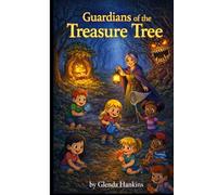 Guardians of the Treasure Tree: A Roots of Responsibility Series: Greed