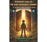 Guardian's Saga 01: The Rune Guardian's Journey: A Visionary Fantasy Short Story | Gifts for Kids age 6-10 | Thriller for Book Lovers