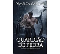 Guardião de Pedra: Um Romance de Gárgula Protetora (Coração de Aço)