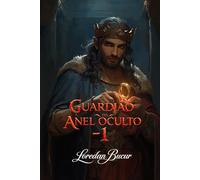 Guardião Do Anel Oculto -1: Gyges,o Pastor e o Anel do Gigante