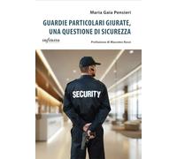 Guardie particolari giurate, una questione di sicurezza (iSaggi)