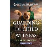 Guarding the Child Witness: 1 (Iowa State Troopers, 1)