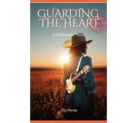 Guarding the Heart (The Wildflowers Thrillers)