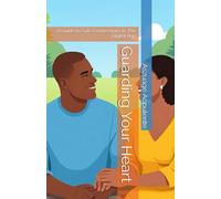 Guarding Your Heart: A Guide to Safe Connections in The Digital Age