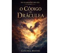 Guardiões do Véu: O Código de Drăculea