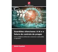 Guardiões silenciosos: A IA e o futuro do controlo de pragas
