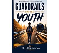 GUARDRAILS FOR THE YOUTH