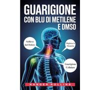 Guarigione con blu di metilene e DMSO: Una guida per principianti ai benefici, al dosaggio e all'applicazione sicura per una salute migliore