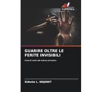 Guarire Oltre Le Ferite Invisibili: Ostacoli medici alla violenza domestica