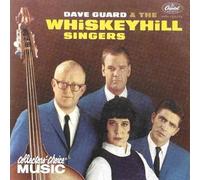 Guart,Dave & Whiskey Hill Singers - Dave Guard & the Whiskeyhill Singers
