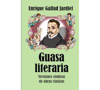 Guasa literaria: Versiones cómicas de obras clásicas