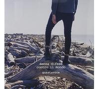 Guastavoce - Senza Difese Contro Il Mondo