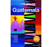 Guatemala 7 (Guías de País Lonely Planet)
