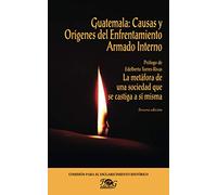 Guatemala: causas y orígenes del enfrentamiento armado interno