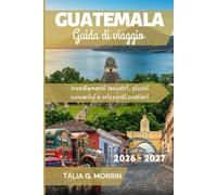Guatemala Guida di viaggio 2026-2027