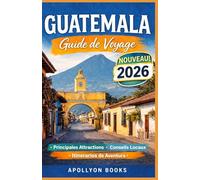 GUATEMALA Guide de voyage 2026