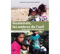 Guatemala, les ombres de l'exil : Le dur retour des exilés Mayas [Francia] [DVD]