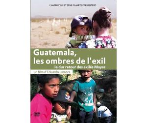 Guatemala, les ombres de l'exil : Le dur retour des exilés Mayas [Francia] [DVD]