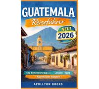 GUATEMALA Reiseführer 2026