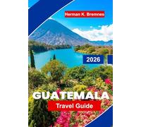 Guatemala Travel Guide 2026: Discover Art Museums, Scenic Trails, Local Dining, Cultural Attractions, and Practical Tips for Your Arkansas Getaway