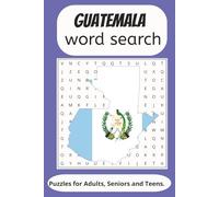 Guatemala Word Search: Word searches for easy read print about Guatemala, Guatemalan Heritage, Mayan Culture, Central America, Tikal and more/ 6X9 ... Holidays and Free time. Even learn Spanish