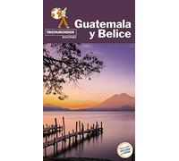 Guatemala y Belice (Trotamundos - Routard)