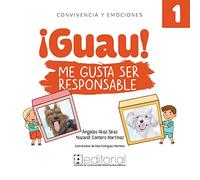 ¡Guau! Me gusta ser responsable (CONVIVENCIA Y EMOCIONES)
