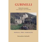 Gubinelli: Storia di un paese, una famiglia, una comunità