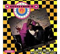 Gucci Crew II - Everybody Wants Some - Gucci Records - HTLP 3314