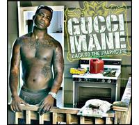 Gucci Mane - Back to The Traphouse