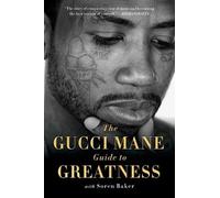 Gucci Mane – The Gucci Mane Guide to Greatness – Tapa blanda (Importación USA)