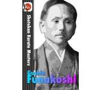 Guchin Funakoshi: The father of Shotokan Karate