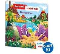 Guck mal, schieb mal! Suche und entdecke - Dinosaurier: Pappbilderbuch, Buch mit Klappen ab 2 Jahre