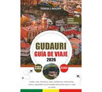 GUDAURI GUÍA DE VIAJE 2026: Vuelos, visas, itinerarios, esquí, senderismo, restaurantes, cultura, seguridad y las principales atracciones para un viaje sin estrés