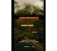 GUDBRANDSDALSLEDEN HIKING GUIDE 2026: Walking the Historic Pilgrims’ Route to Trondheim (Trailblazers 2025: The Ultimate Guide to Next-Level Travel)