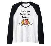 Gudetama Don't Go Bacon, mi corazón Camiseta Manga Raglan