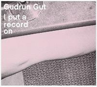 Gudrum Gut - I Put a Record on