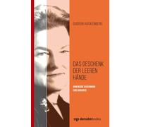 Gudrun Hackenbe Das Geschenk der leeren Hände: Annemarie Ackermann - (Tapa dura)