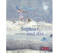 Gudrun Rathke I Sophia und das große Spiel: Eine Schöpfungsgeschicht (Tapa dura)