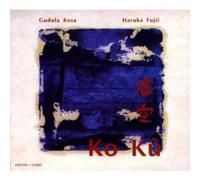 Gudula Rosa (Blockflöte) - Ko Ku: Contemporary Japanese And Chinese Music For Recorder And Percussion