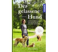 Gülay Ücüncü Der gelassene Hund: Selbstbeherrschung, Impulskontrolle (Tapa dura)