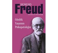 Günlük Yaşamın Psikopatolojisi: Zur Psychopathologie des Alltagslebens: Über Vergessen, Versprechen, Vergreifen, Aberglaube und Irrtum