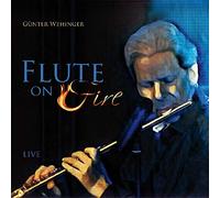 Günter Wehinger - Flute on Fire