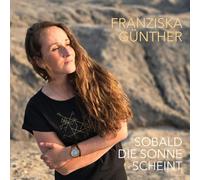 Günther, Franziska - Sobald die Sonne Scheint