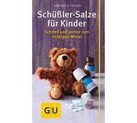 Günther H. Heep Schüßler-Salze für Kinder: Schnell und sicher zum (Tapa blanda)